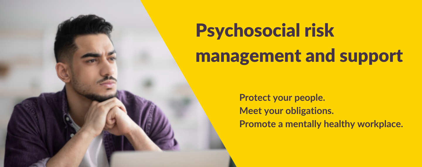 Psychosocial risk management and support 